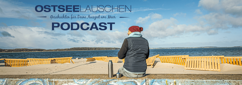Ostseelauschen - Podcast für deine Auszeit am Meer